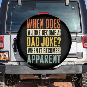 Dad Joke Puns Spare Tire Cover When Does A Joke Become A Dad Joke When It Becomes Apparent TS11 No hole Black Print Your Wear