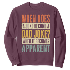 Dad Joke Puns Sweatshirt When Does A Joke Become A Dad Joke When It Becomes Apparent TS11 Maroon Print Your Wear