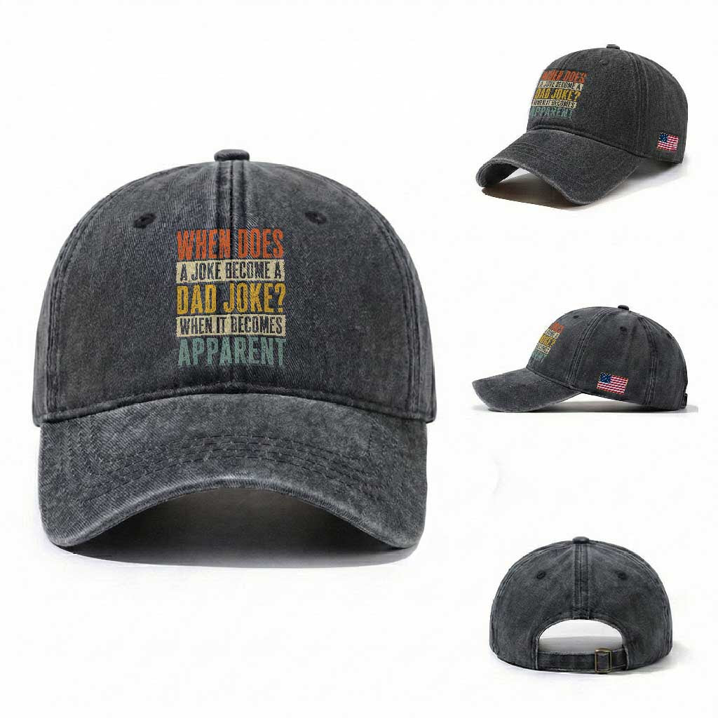 Dad Joke Puns Washed Cotton Baseball Cap When Does A Joke Become A Dad Joke When It Becomes Apparent TS11 Washed Cap Universal Fit Dark Gray Print Your Wear