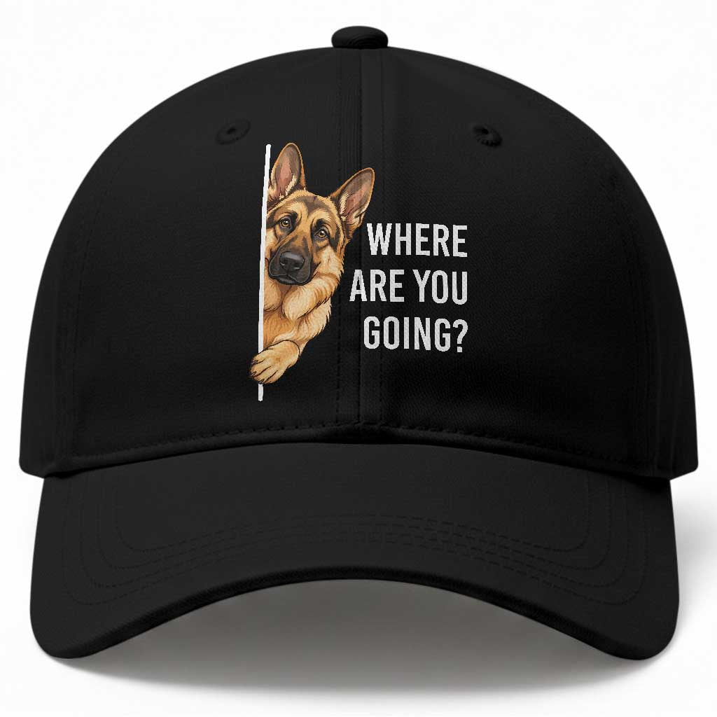 Where are You Going Funny German Shepherd Dog Baseball Cap TS11 Print Your Wear