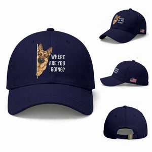 Where are You Going Funny German Shepherd Dog Baseball Cap TS11 Baseball Cap Universal Fit Dark Blue Print Your Wear