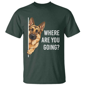Where are You Going Funny German Shepherd Dog T Shirt TS11 Dark Forest Green Print Your Wear
