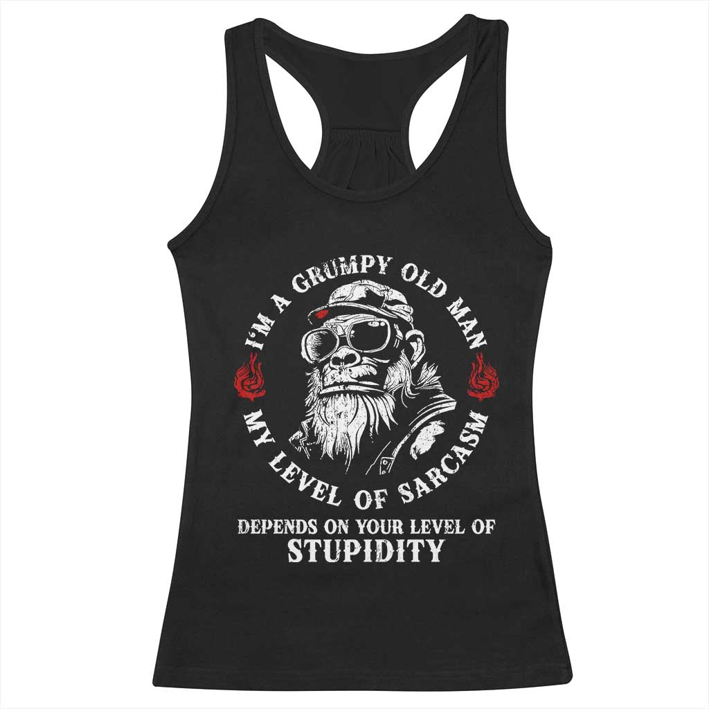 I Am A Grumpy Old Man My Level Of Sarcasm Depends On Your Level Of Stupidity Racerback Tank Top Funny Old Bigfoot TS11 Black Print Your Wear