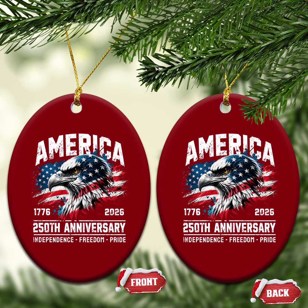 America 250th Anniversary Ceramic Ornament USA Patriotic Eagle 1776 2026 Independence Freedom Pride TS11 Print Your Wear