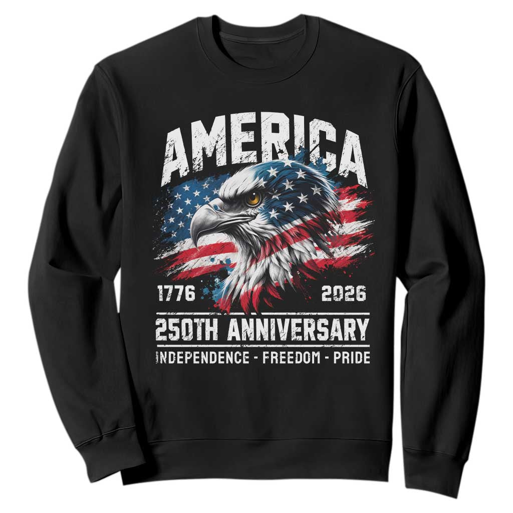 America 250th Anniversary Sweatshirt USA Patriotic Eagle 1776 2026 Independence Freedom Pride TS11 Black Print Your Wear