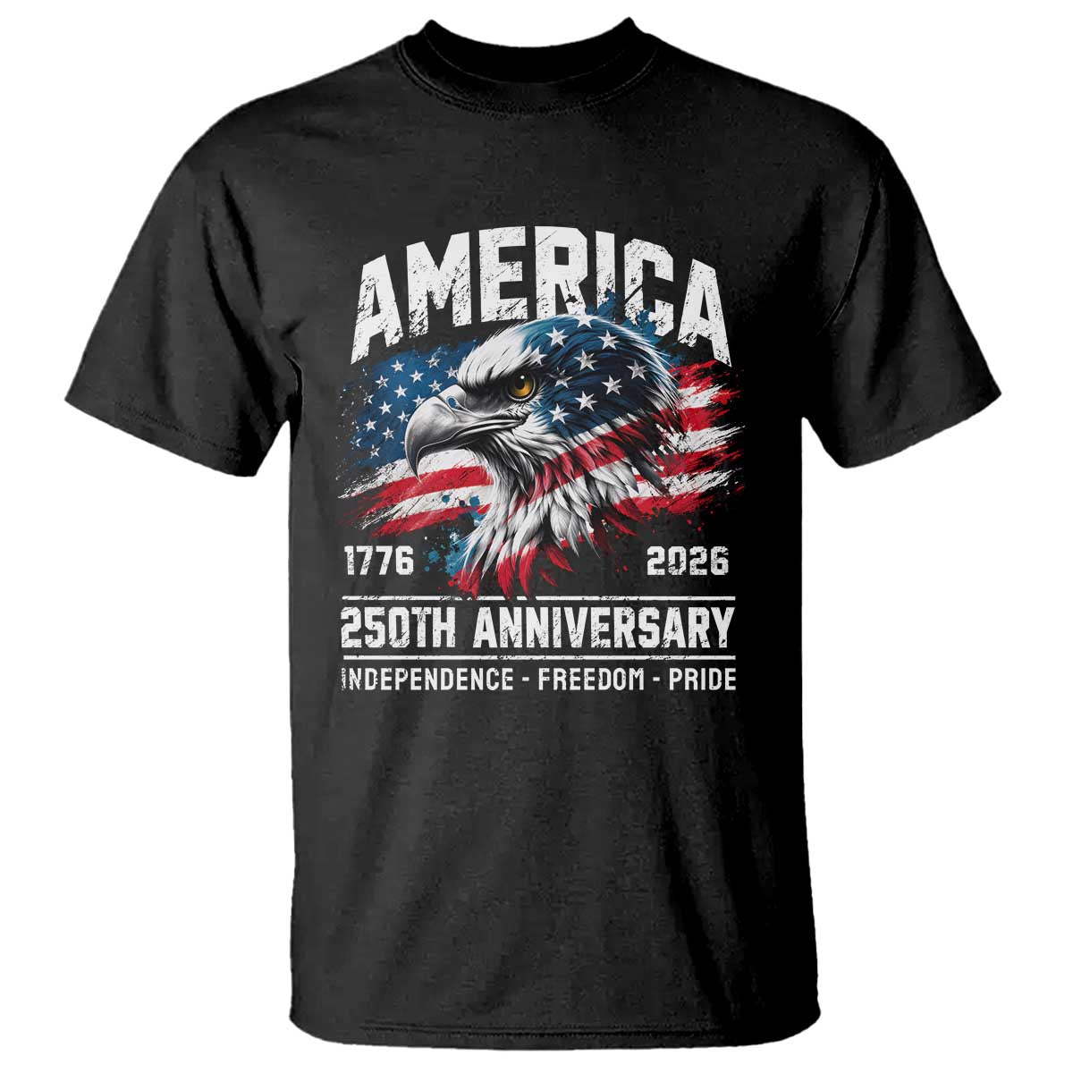 America 250th Anniversary T Shirt USA Patriotic Eagle 1776 2026 Independence Freedom Pride TS11 Black Print Your Wear