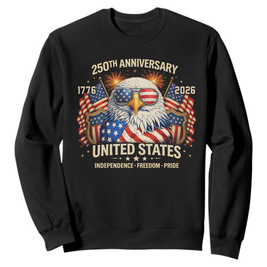 250 Anniversary USA 250th American 250 Years 4th July 2026 Sweatshirt TS11 Black Print Your Wear