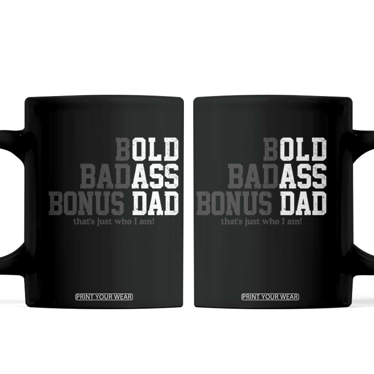 Bold Badass Bonus Dad Coffee Mug Old Ass Dad Funny Father's Day Gift TS11 Black Print Your Wear