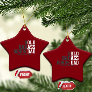 Bold Badass Bonus Dad Ceramic Ornament Old Ass Dad Funny Father's Day Gift TS11 Print Your Wear