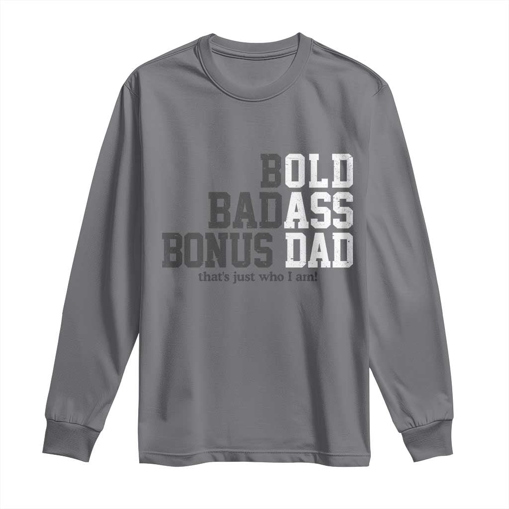 Bold Badass Bonus Dad Long Sleeve Shirt Old Ass Dad Funny Father's Day Gift TS11 Charcoal Print Your Wear