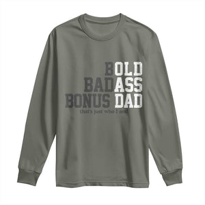 Bold Badass Bonus Dad Long Sleeve Shirt Old Ass Dad Funny Father's Day Gift TS11 Military Green Print Your Wear