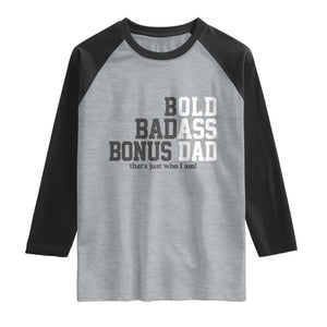 Bold Badass Bonus Dad Raglan Shirt Old Ass Dad Funny Father's Day Gift TS11 Heather Gray Black Print Your Wear