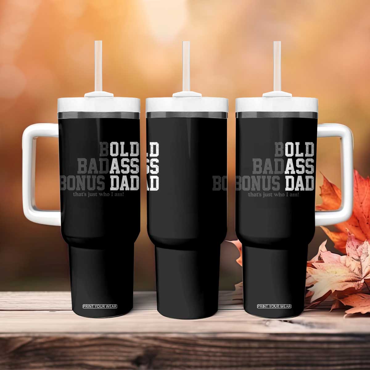 Bold Badass Bonus Dad Tumbler With Handle Old Ass Dad Funny Father's Day Gift TS11 Print Your Wear