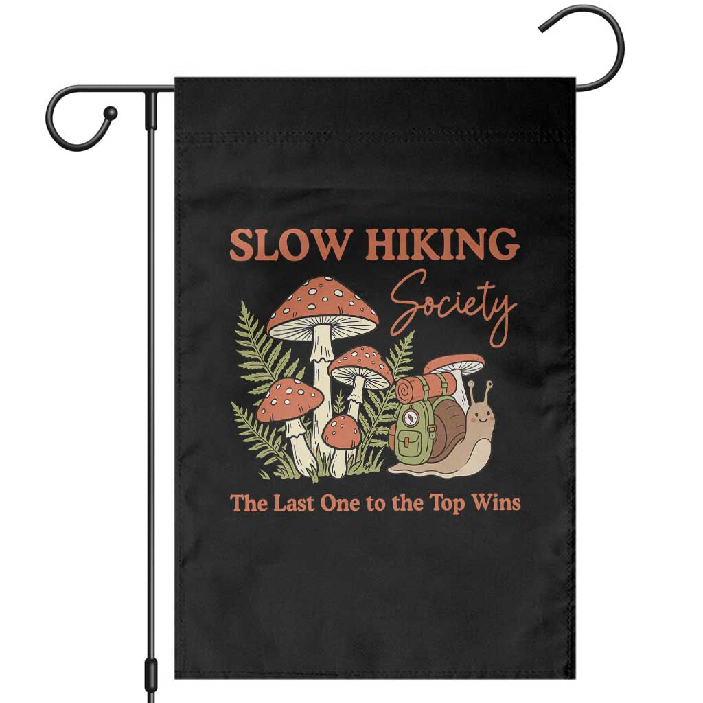 Slow Hiking Society The Last One to The Top Wins Garden Flag Funny Snail Mountaineering TS11 Black Print Your Wear