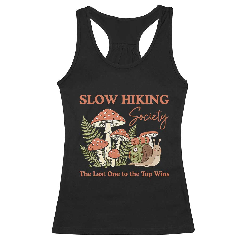 Slow Hiking Society The Last One to The Top Wins Racerback Tank Top Funny Snail Mountaineering TS11 Black Print Your Wear