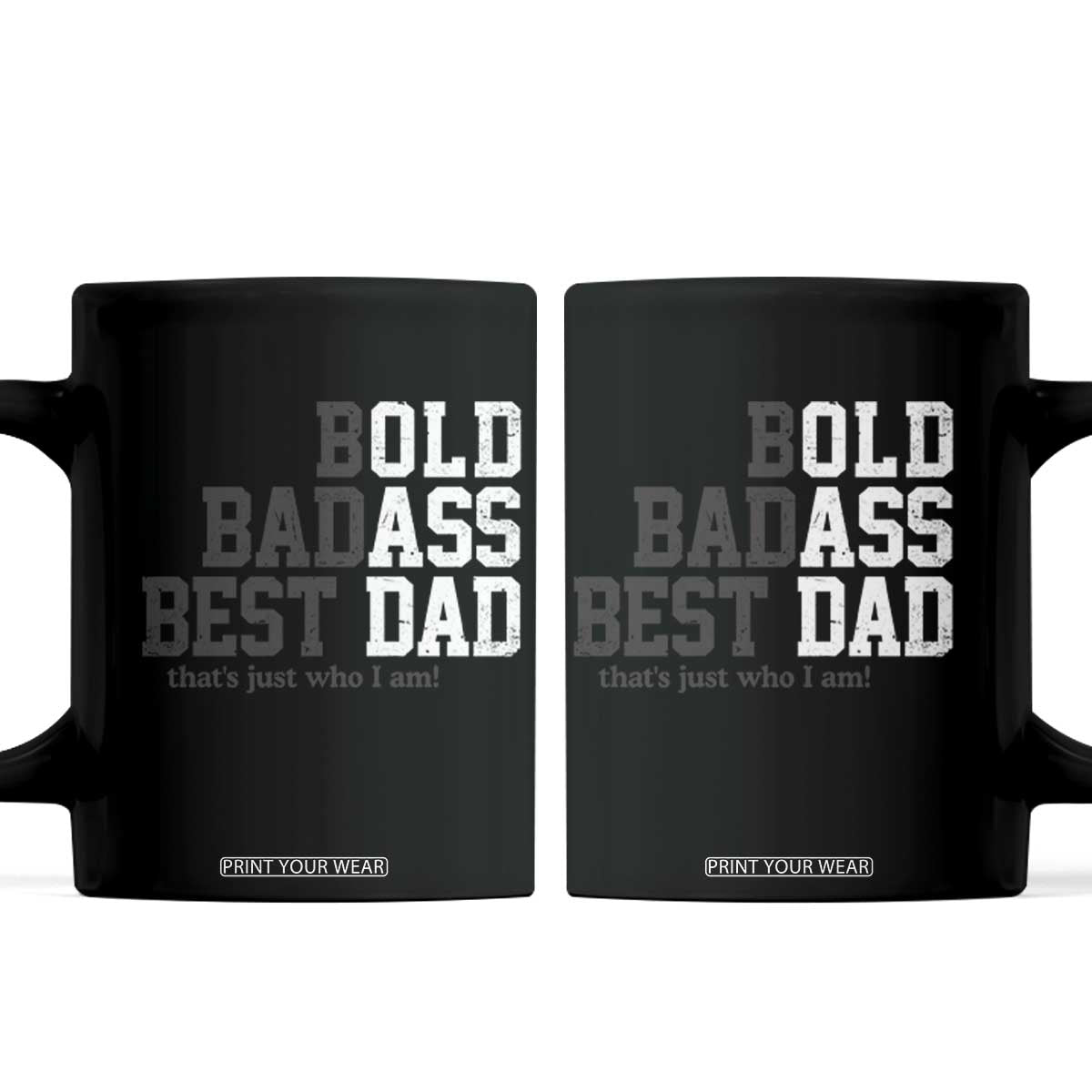 Bold Badass Best Dad Coffee Mug Funny Old Ass Father Gag Gift TS11 Black Print Your Wear