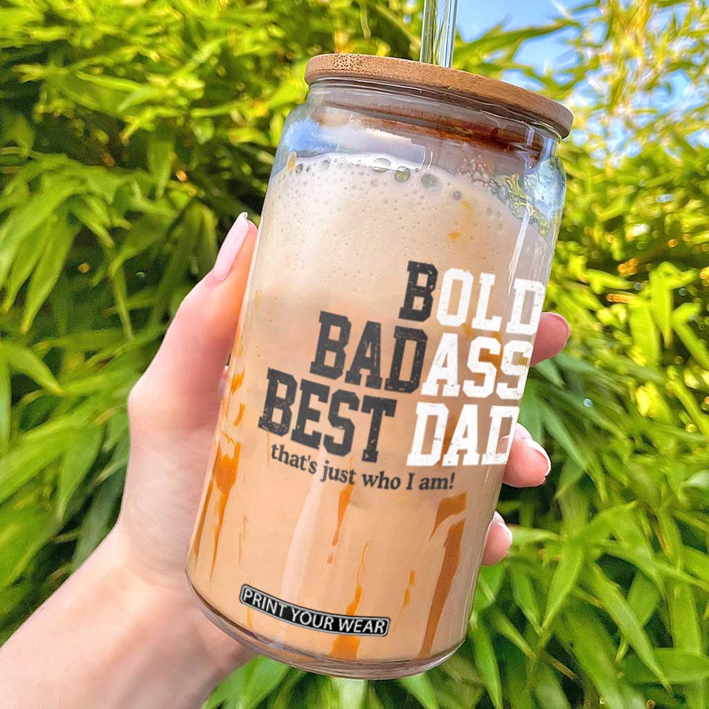 Bold Badass Best Dad Glass Can Funny Old Ass Father Gag Gift TS11 Black Print Your Wear