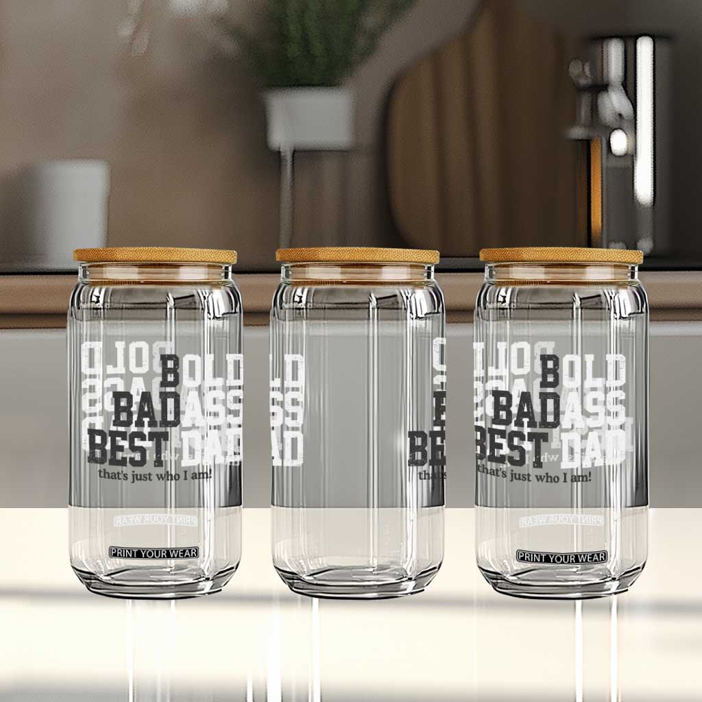 Bold Badass Best Dad Glass Can Funny Old Ass Father Gag Gift TS11 Print Your Wear