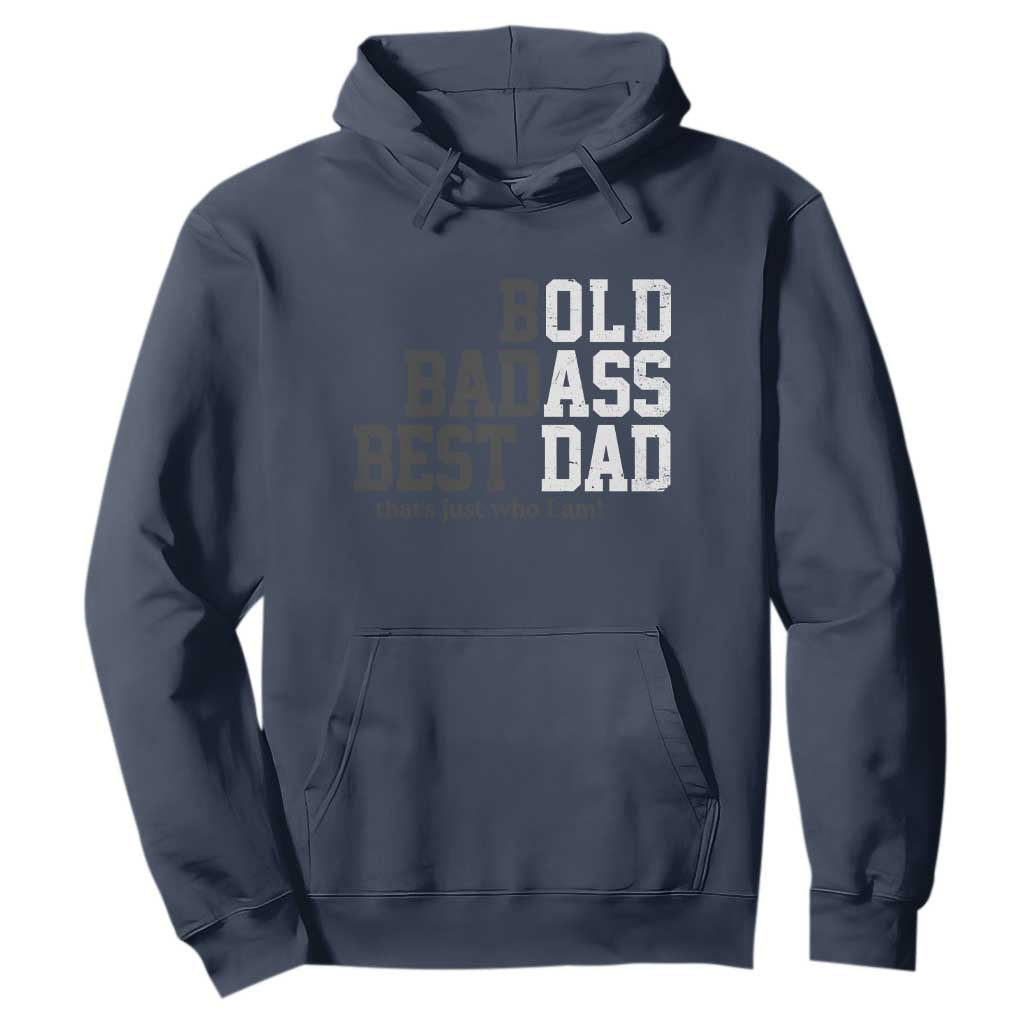 Bold Badass Best Dad Hoodie Funny Old Ass Father Gag Gift TS11 Navy Print Your Wear