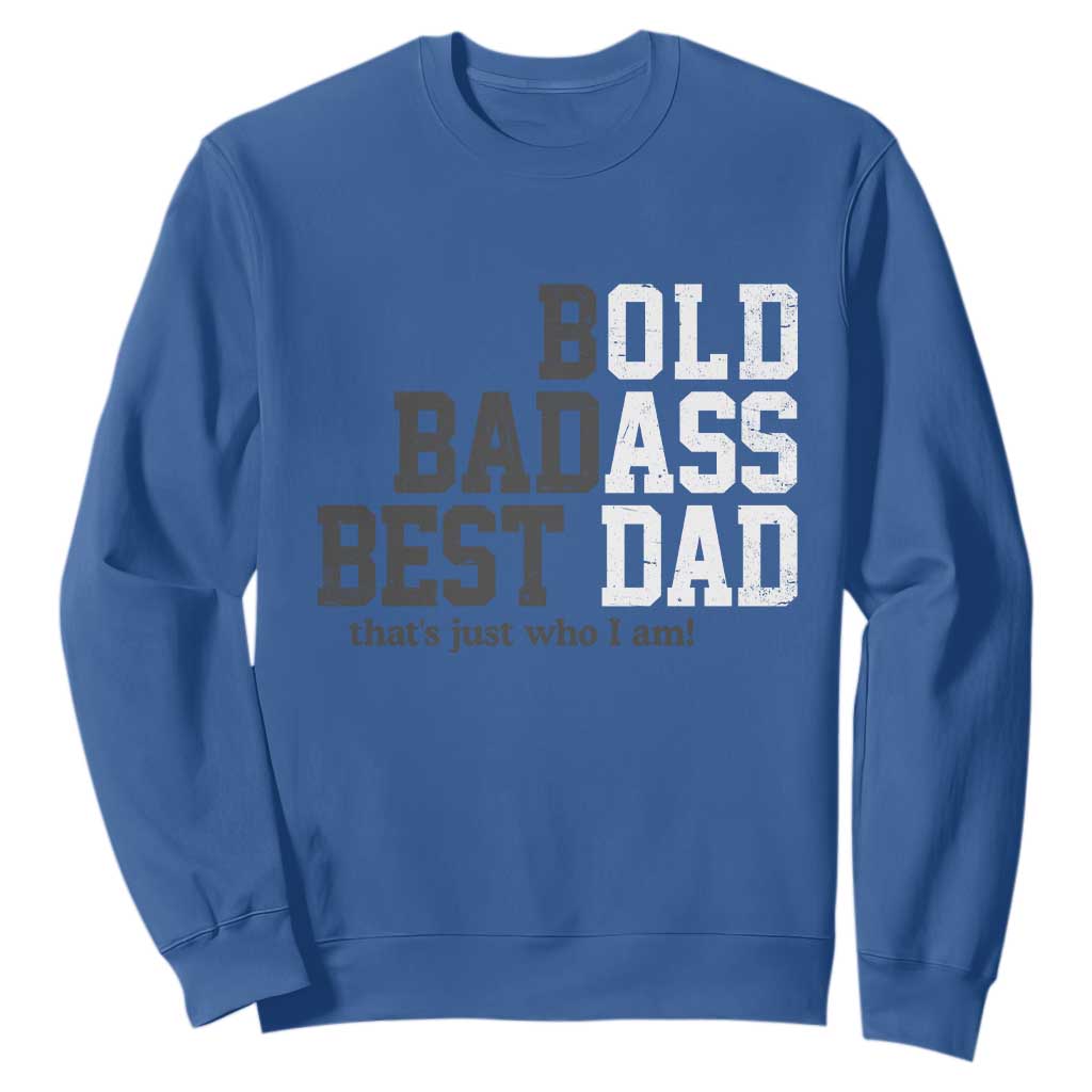 Bold Badass Best Dad Sweatshirt Funny Old Ass Father Gag Gift TS11 Royal Blue Print Your Wear