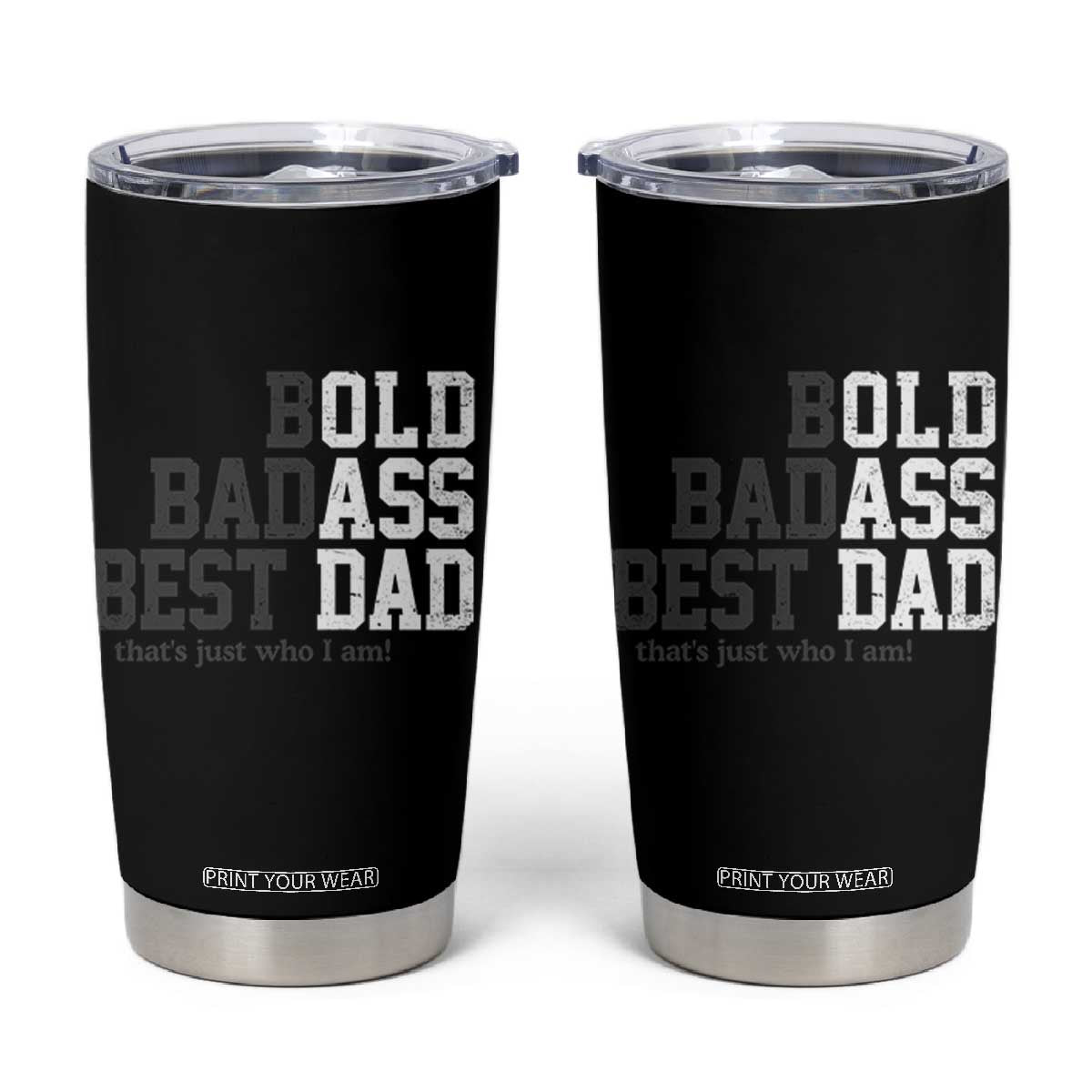 Bold Badass Best Dad Tumbler Cup Funny Old Ass Father Gag Gift TS11 Black Print Your Wear