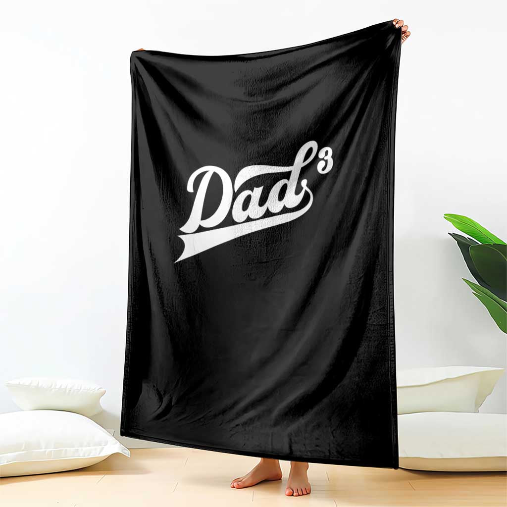 Dad Of Three Throw Blanket Funny Daddy 3 Promoted for The Second Time TS11 Print Your Wear