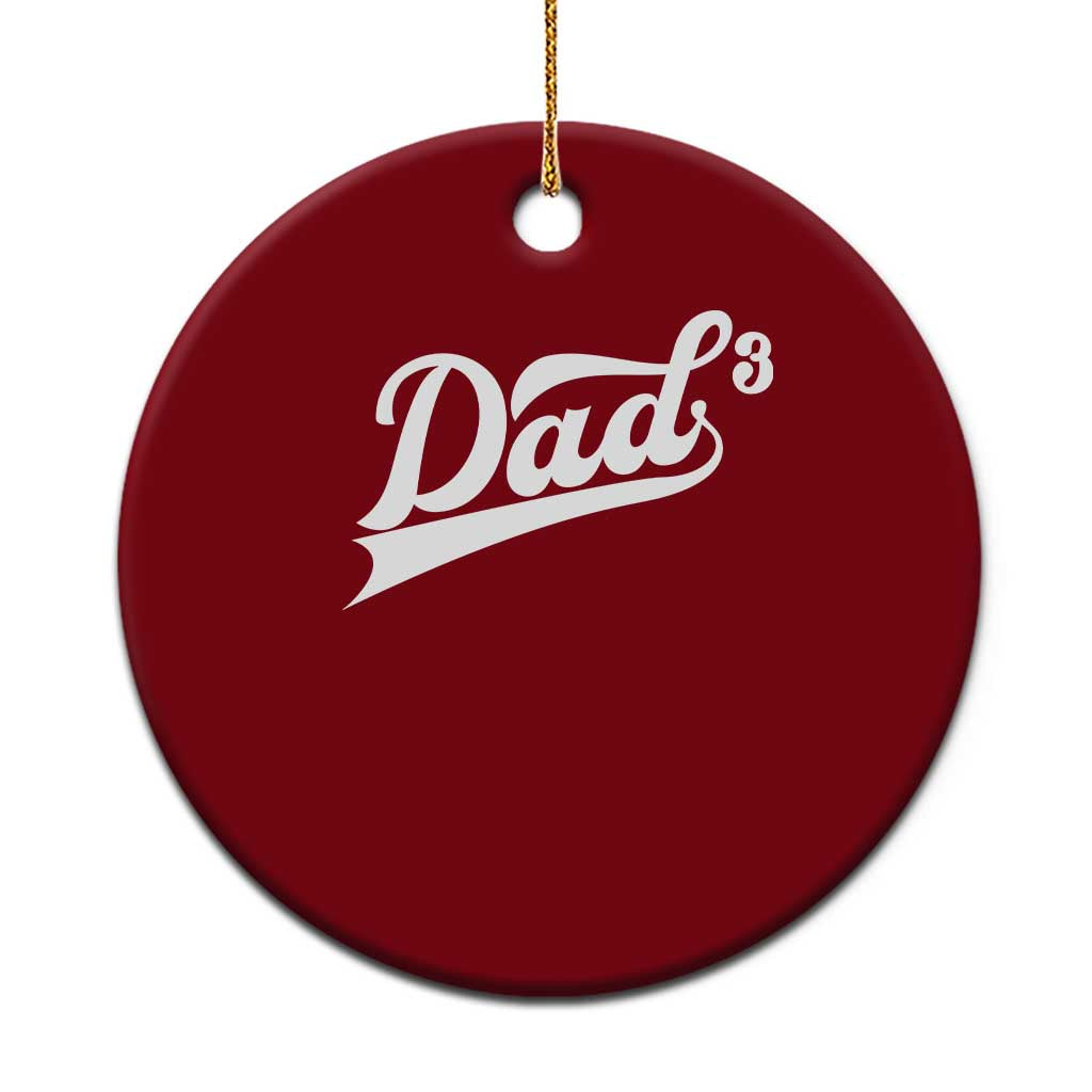Dad Of Three Ceramic Ornament Funny Daddy 3 Promoted for The Second Time TS11 1pc Red Print Your Wear