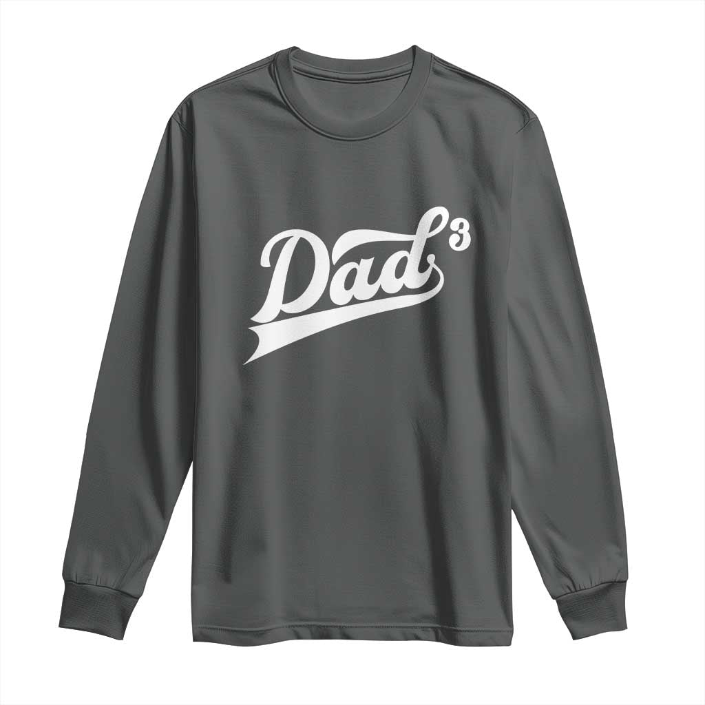 Dad Of Three Long Sleeve Shirt Funny Daddy 3 Promoted for The Second Time TS11 Dark Heather Print Your Wear