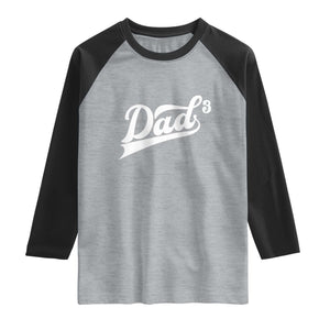 Dad Of Three Raglan Shirt Funny Daddy 3 Promoted for The Second Time TS11 Heather Gray Black Print Your Wear
