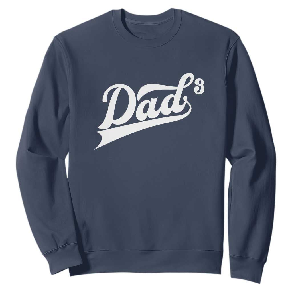 Dad Of Three Sweatshirt Funny Daddy 3 Promoted for The Second Time TS11 Navy Print Your Wear