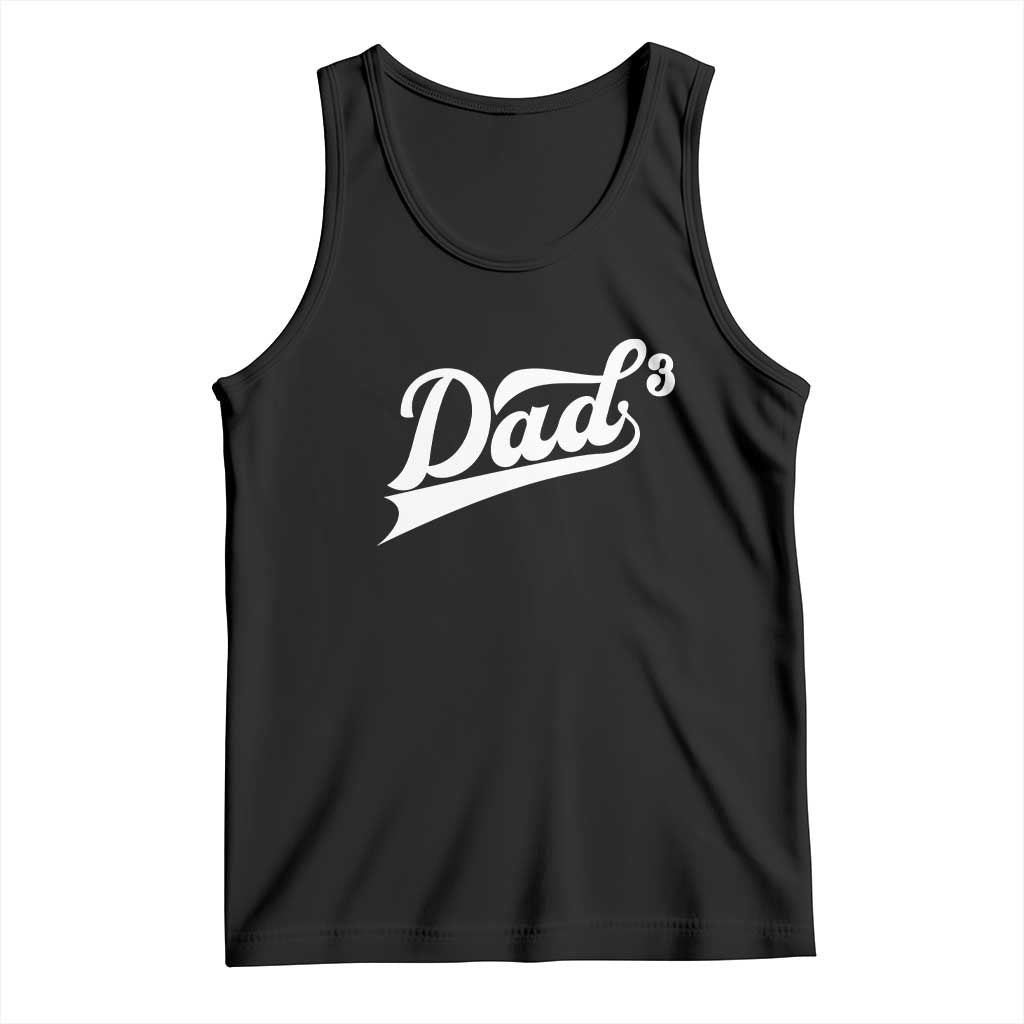 Dad Of Three Tank Top Funny Daddy 3 Promoted for The Second Time TS11 Black Print Your Wear