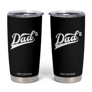 Dad Of Three Tumbler Cup Funny Daddy 3 Promoted for The Second Time TS11 Black Print Your Wear