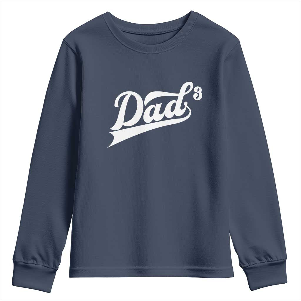 Dad Of Three Youth Sweatshirt Funny Daddy 3 Promoted for The Second Time TS11 Navy Print Your Wear