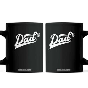 Dad Of Two Coffee Mug Funny Daddy 2 Promoted for The Second Time TS11 Black Print Your Wear