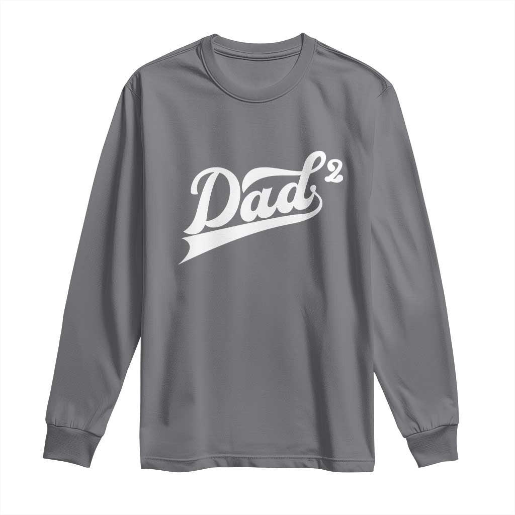Dad Of Two Long Sleeve Shirt Funny Daddy 2 Promoted for The Second Time TS11 Charcoal Print Your Wear