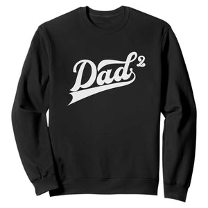 Dad Of Two Sweatshirt Funny Daddy 2 Promoted for The Second Time TS11 Black Print Your Wear