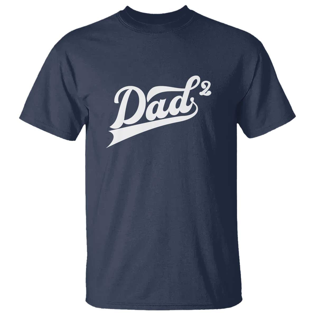 Dad Of Two T Shirt Funny Daddy 2 Promoted for The Second Time TS11 Navy Print Your Wear