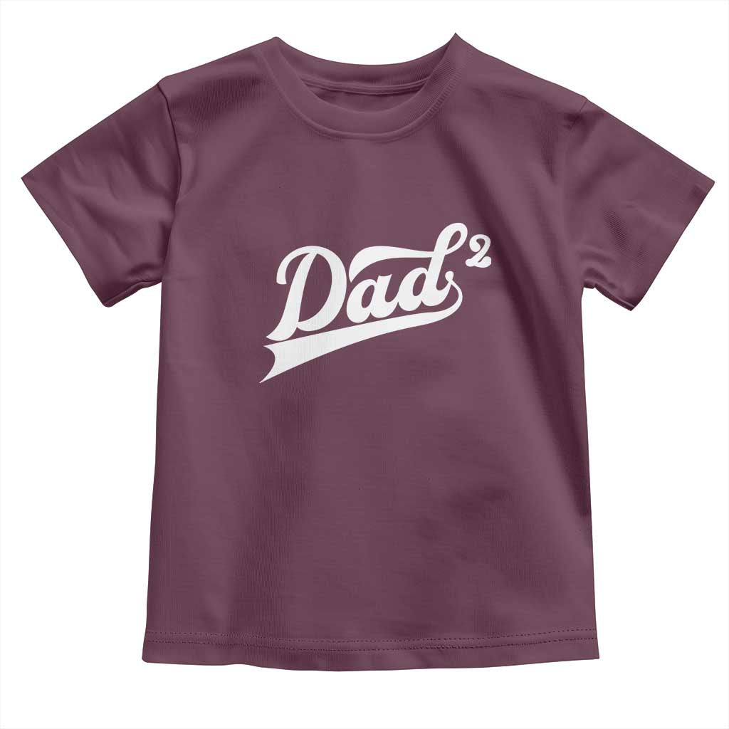 Dad Of Two Toddler T Shirt Funny Daddy 2 Promoted for The Second Time TS11 Maroon Print Your Wear