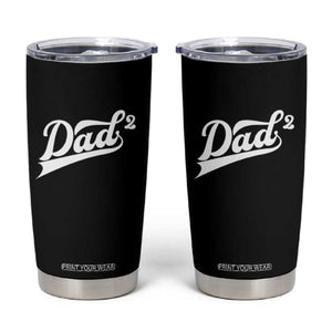 Dad Of Two Tumbler Cup Funny Daddy 2 Promoted for The Second Time TS11 Black Print Your Wear