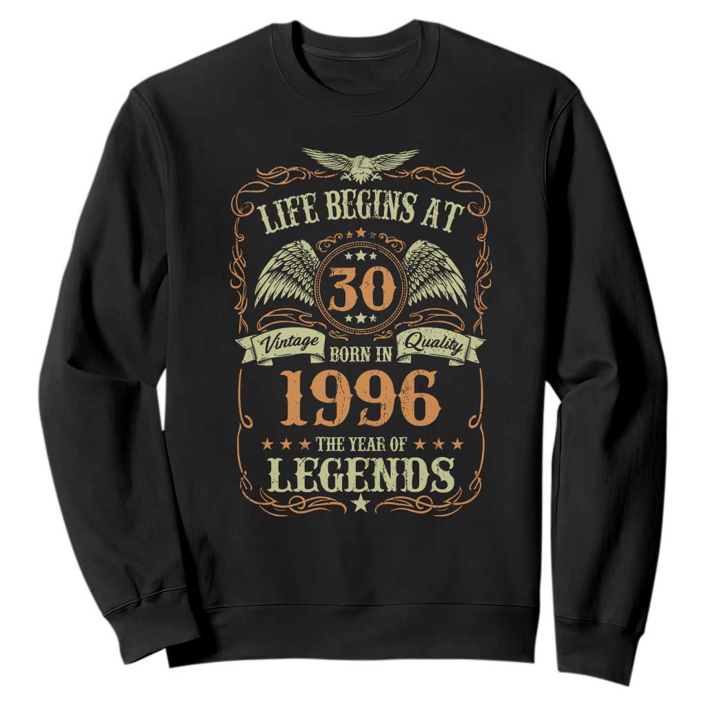 30th Birthday Sweatshirt Life Begins At 30 Born In 1996 The Year Of Legends TS11 Black Print Your Wear