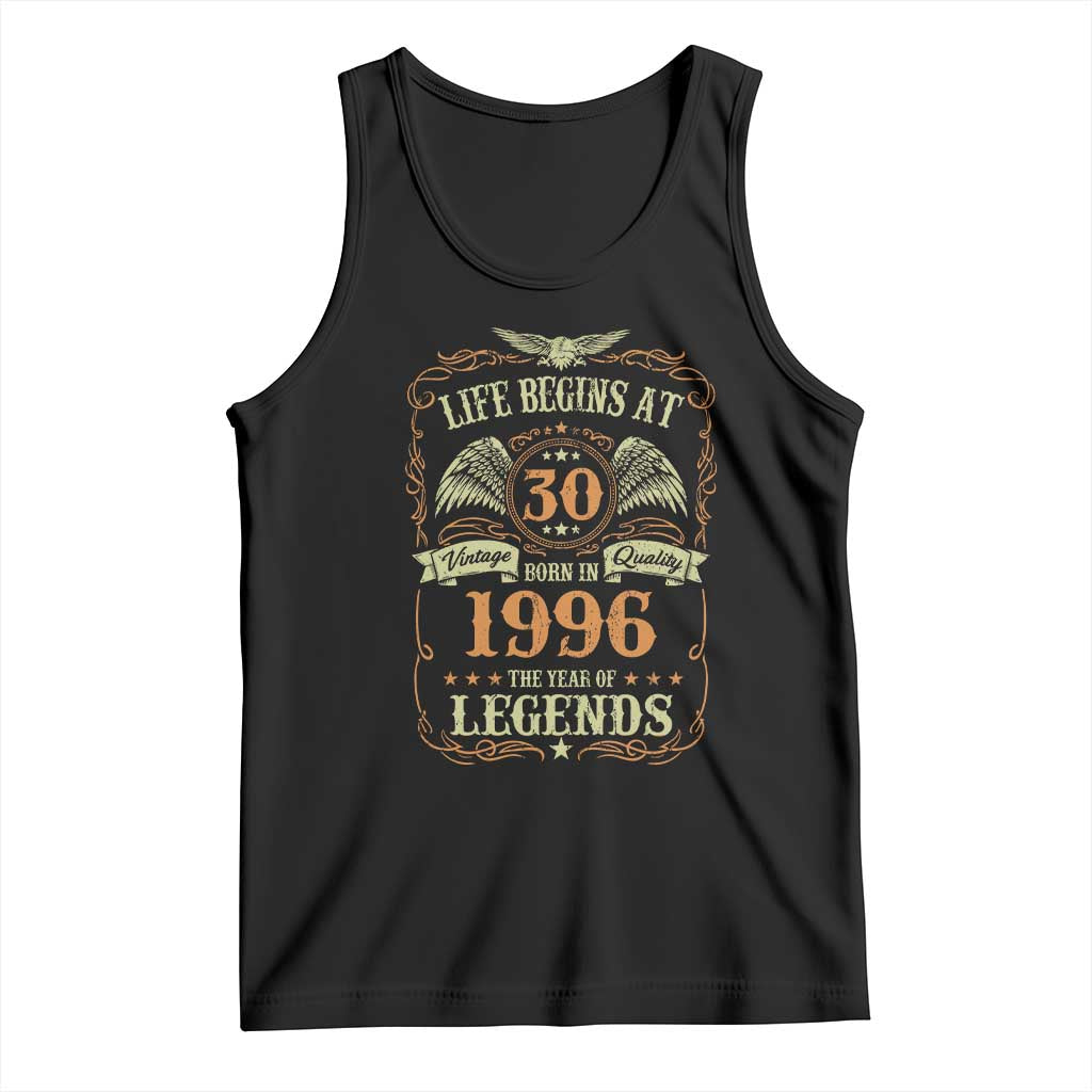 30th Birthday Tank Top Life Begins At 30 Born In 1996 The Year Of Legends TS11 Black Print Your Wear