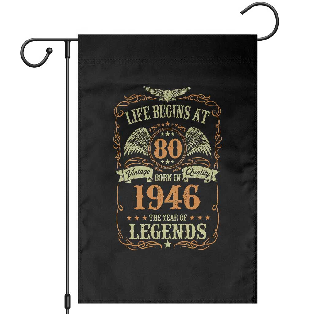 80th Birthday Garden Flag Life Begins At 80 Born In 1946 The Year Of Legends TS11 Black Print Your Wear