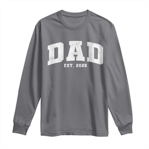 Dad Est 2026 Long Sleeve Shirt Promoted To Daddy Fathers Day TS11 Charcoal Print Your Wear