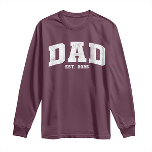 Dad Est 2026 Long Sleeve Shirt Promoted To Daddy Fathers Day TS11 Maroon Print Your Wear