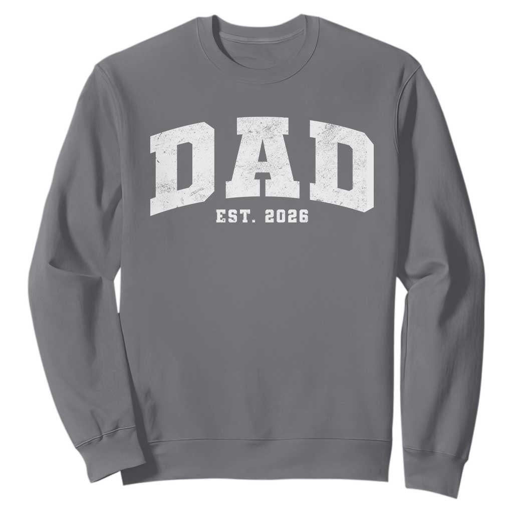 Dad Est 2026 Sweatshirt Promoted To Daddy Fathers Day TS11 Charcoal Print Your Wear