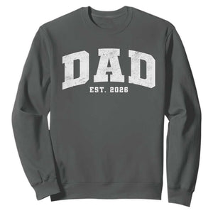 Dad Est 2026 Sweatshirt Promoted To Daddy Fathers Day TS11 Dark Heather Print Your Wear