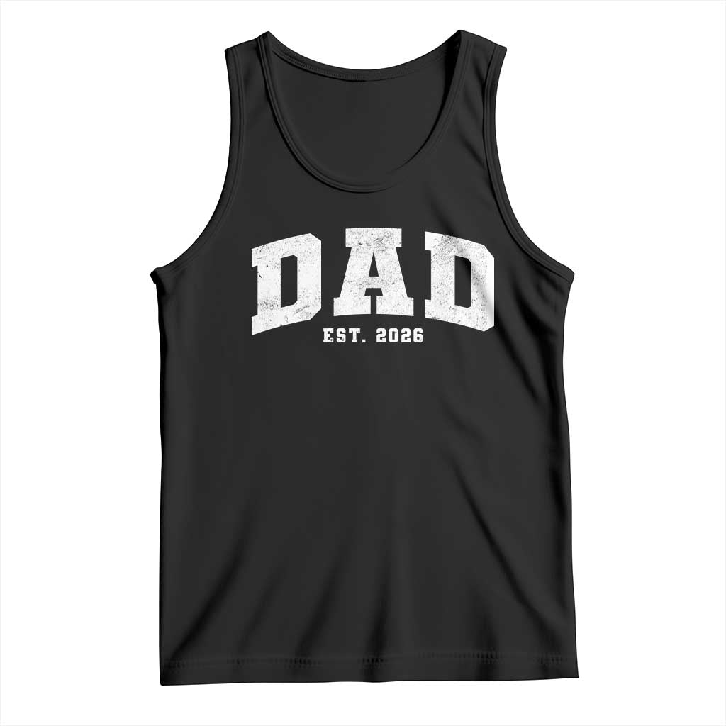 Dad Est 2026 Tank Top Promoted To Daddy Fathers Day TS11 Black Print Your Wear