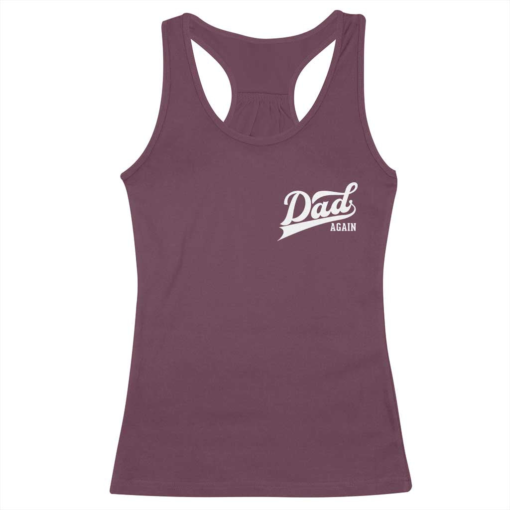 Promoted To Dad Again Racerback Tank Top Funny Daddy Again Pregnancy Announcement TS11 Maroon Print Your Wear
