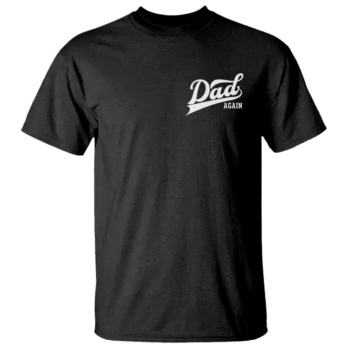 Promoted To Dad Again T Shirt Funny Daddy Again Pregnancy Announcement TS11 Black Print Your Wear