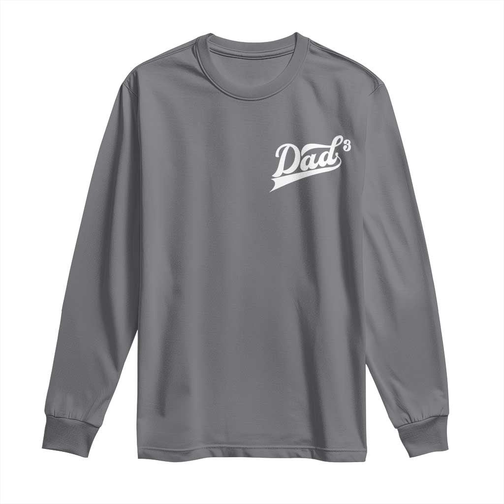 Dad Of Three Long Sleeve Shirt Funny Daddy Cubed Promoted for The Third Time TS11 Charcoal Print Your Wear